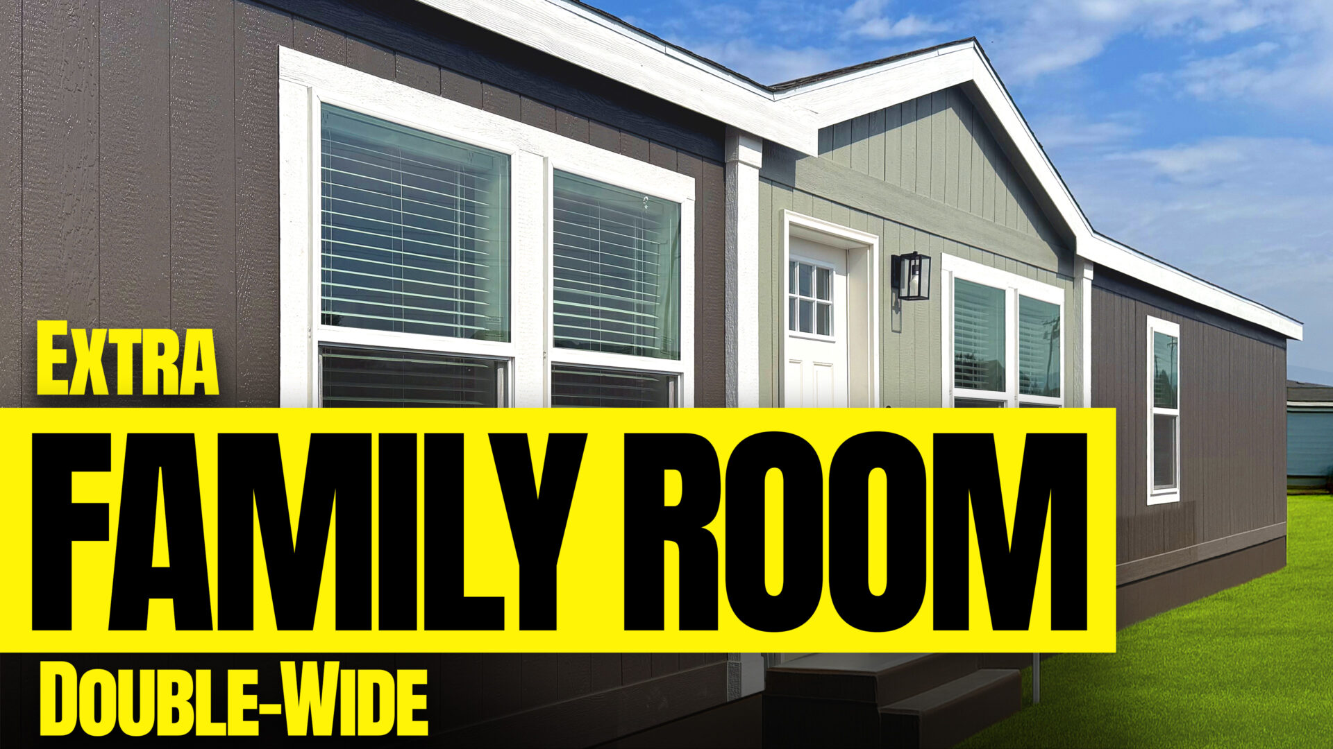 Extra FAMILY ROOM Double Wide 
